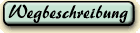 Wegbeschreibung